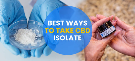 10 Best Ways to Take CBD Isolate