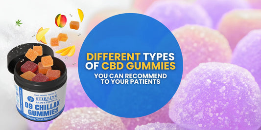 Different Types of CBD Gummies You Can Recommend To Your Patients