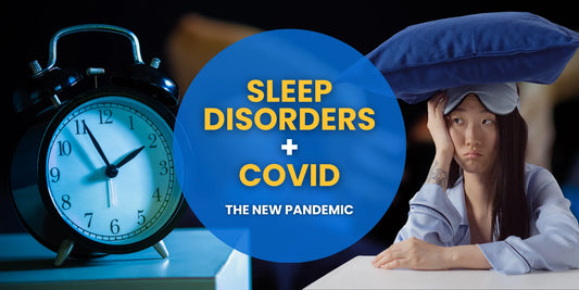 Sleep Disorders + COVID - the New Pandemic