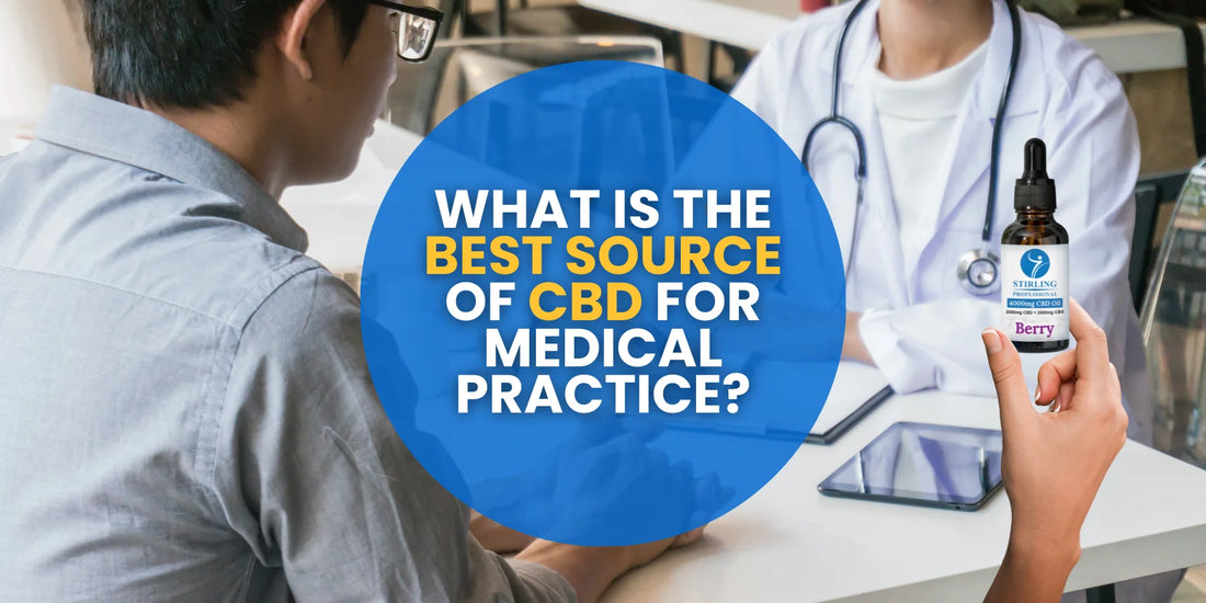 What is the Best Source of CBD for Medical Practice?