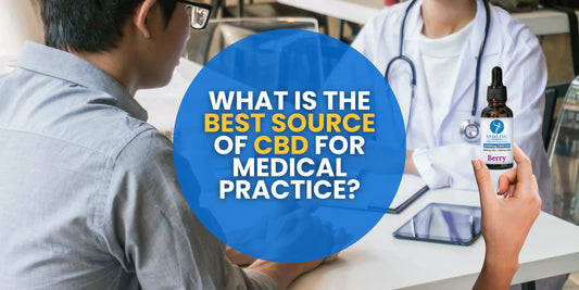 What is the Best Source of CBD for Medical Practice?