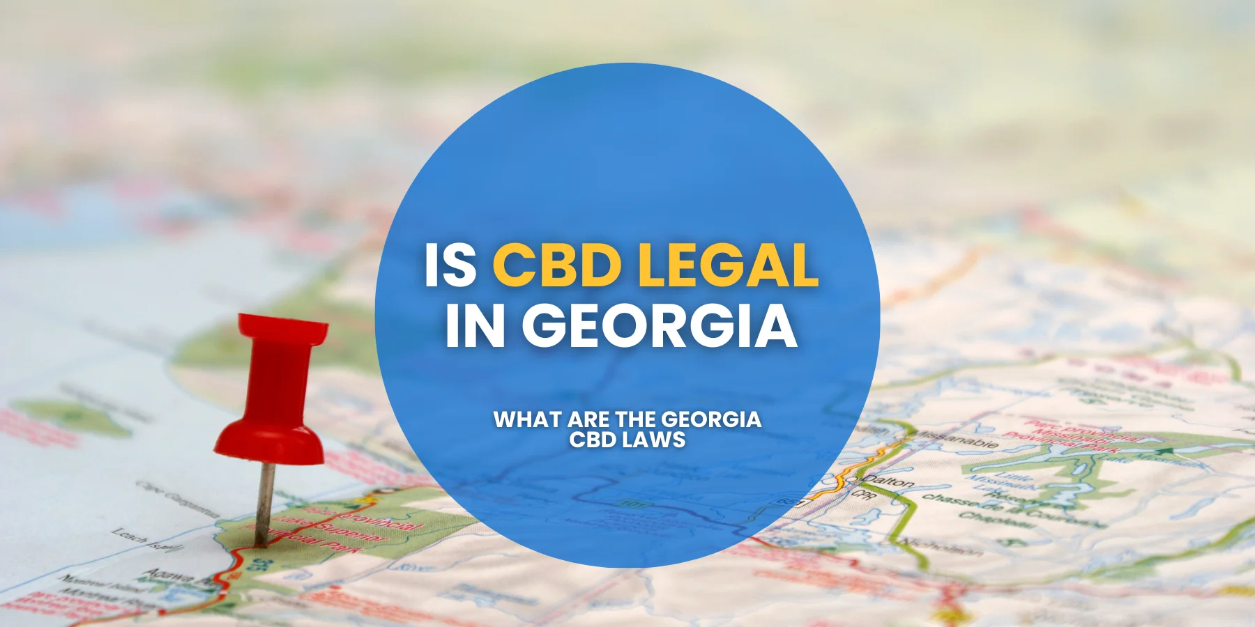 Is CBD Legal In Georgia? Georgia CBD Laws
