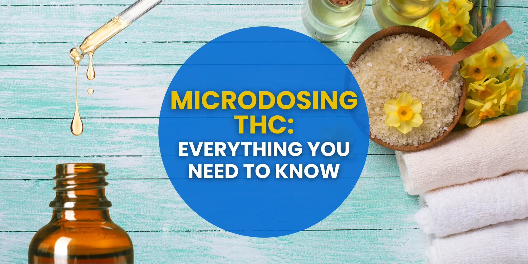 Microdosing THC: Everything You Need to Know