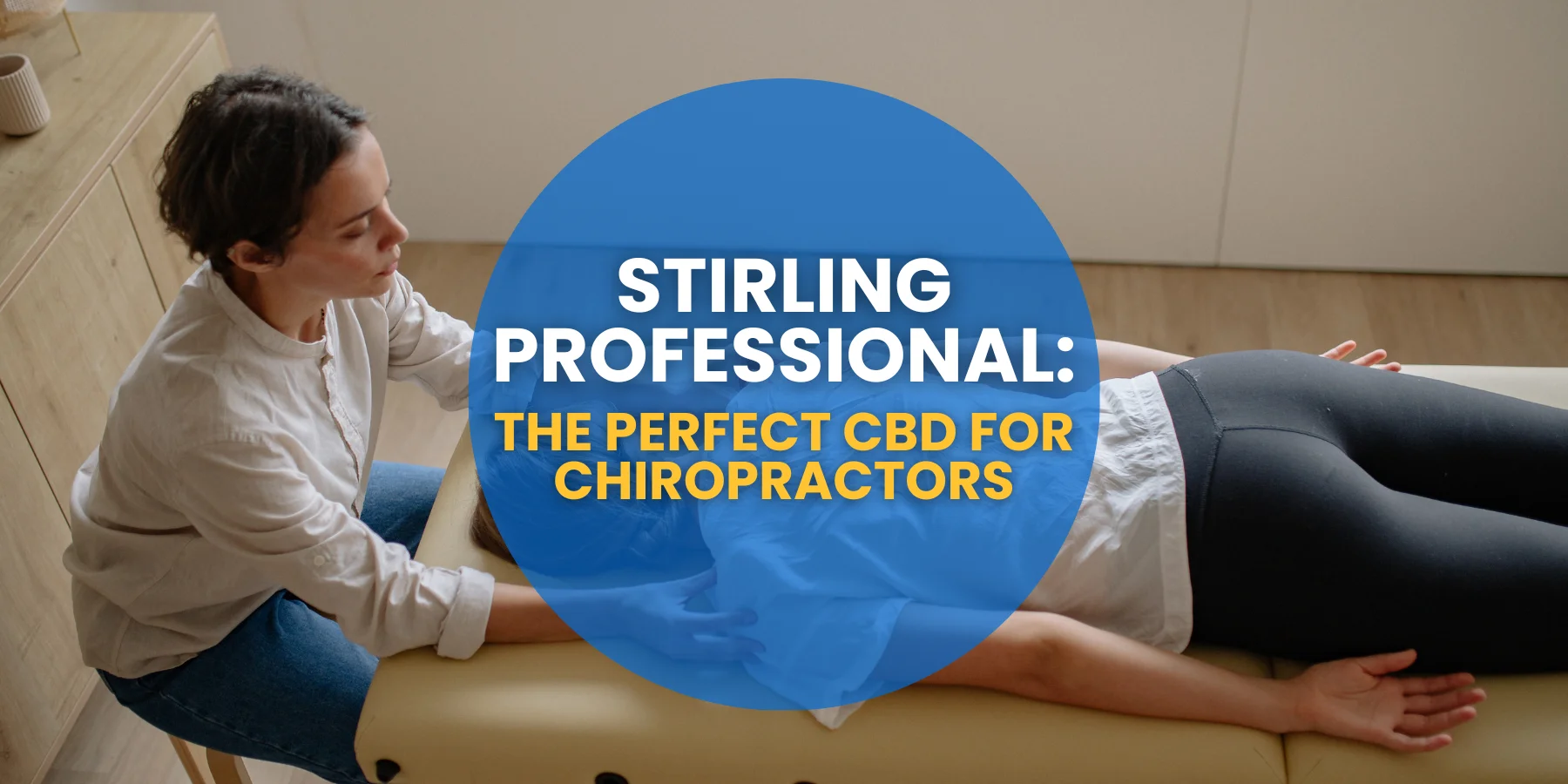 Stirling Professional: The Perfect CBD for Chiropractors